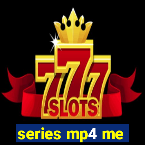 series mp4 me